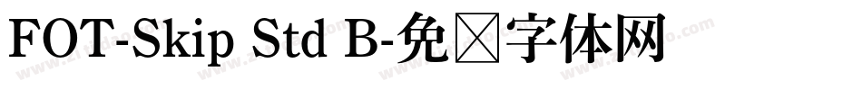 FOT-Skip Std B字体转换